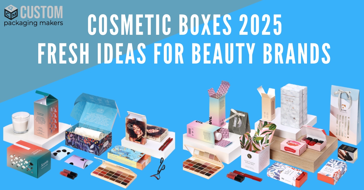 Cosmetic Boxes 2025