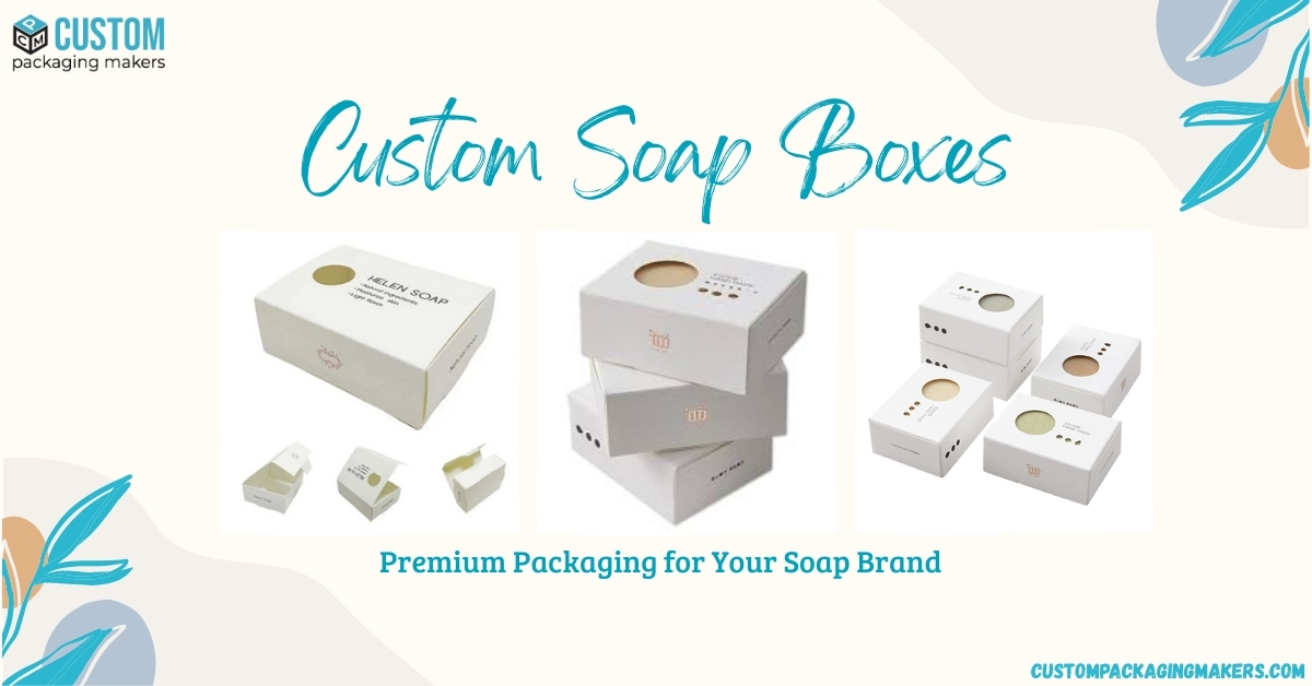 Custom Soap Boxes