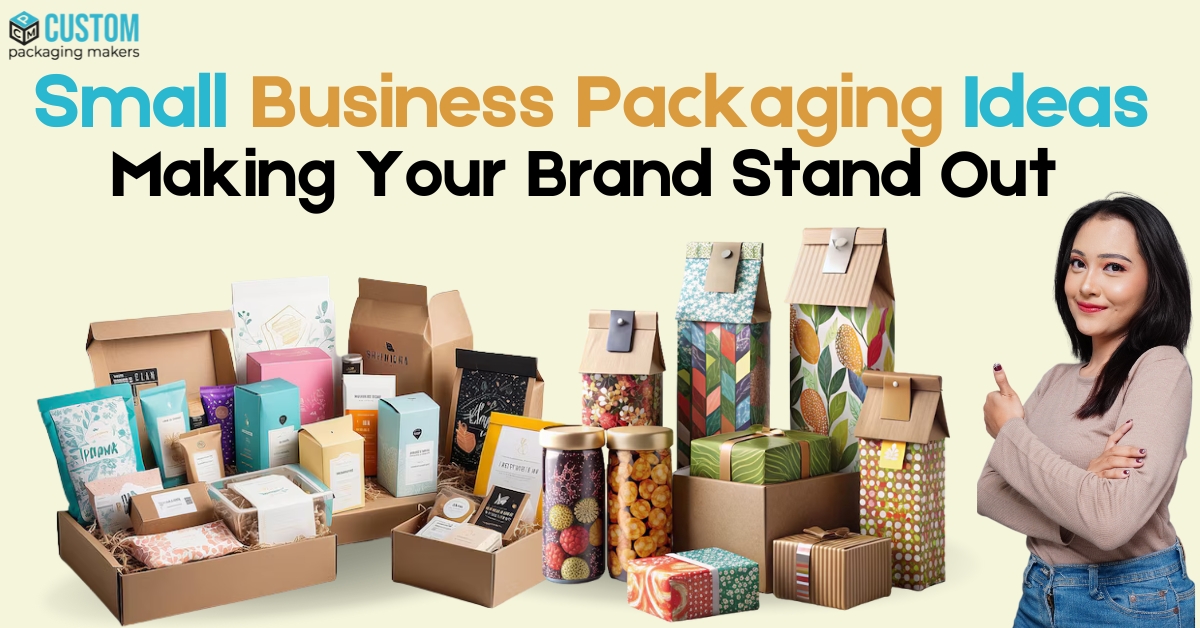 Small Business Packaging Ideas-custom packaging makers